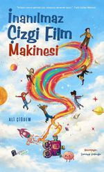 İnanılmaz Çizgi Film Makinesi