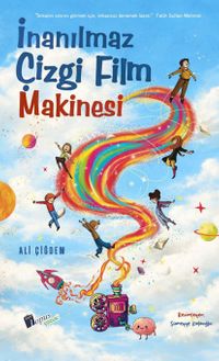İnanılmaz Çizgi Film Makinesi