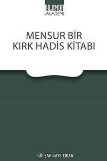 Mensur Bir Kırk Hadis Kitabı
