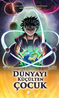 Dünyayı Küçülten Çocuk