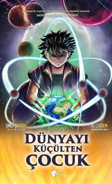 Dünyayı Küçülten Çocuk