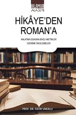 Hikaye'den Roman'a & Anlatma Esasına Bağlı Metinler Üzerine İncelemeler
