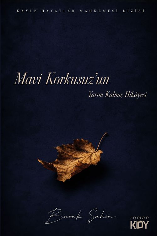 Mavi Korkusuz'un Yarım Kalmış Hikayesi