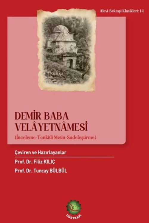 Demir  Baba Velayetnamesi & (İnceleme-Sadeleştirilmiş Metin-Tenkitli Metin)