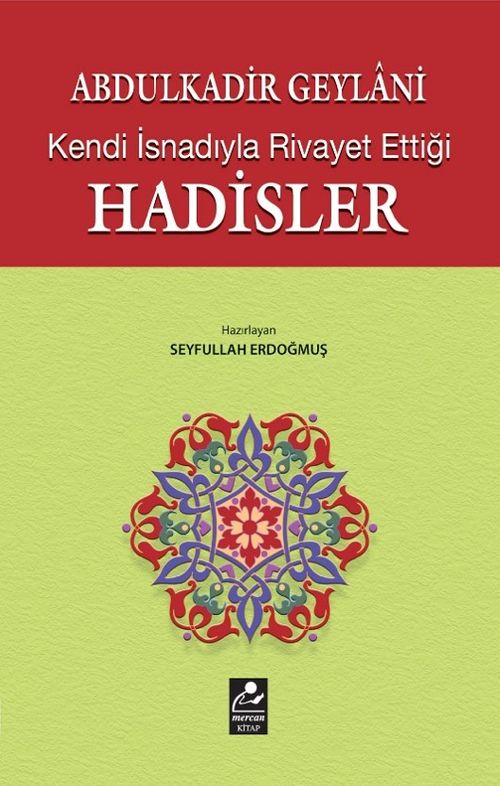 Abdülkadir Geylani Kendi İsnadıyla Rivayet Ettiği Hadisler