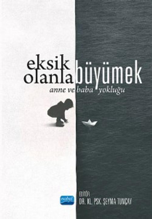 Eksik Olanla Büyümek & Anne ve Baba Yokluğu
