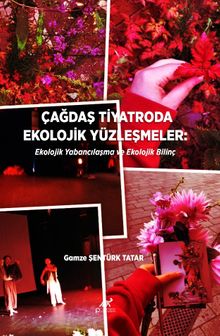 Çağdaş Tiyatroda Ekolojik Yüzleşmeler