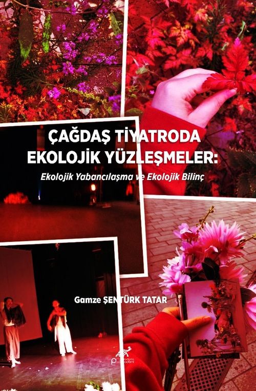 Çağdaş Tiyatroda Ekolojik Yüzleşmeler