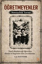 Öğretmeyenler & Sonsuzluk Yarası