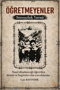 Öğretmeyenler & Sonsuzluk Yarası