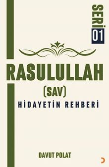 Rasulullah (Sav) Hidayetin Rehberi