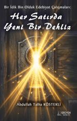 Bir İdik Bin Olduk Edebiyat Çalışmaları: Her Satırda Yeni Bir Dehliz