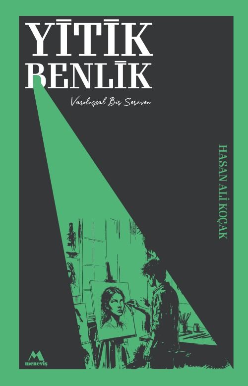 Yitik Benlik & Varoluşsal Bir Serüven