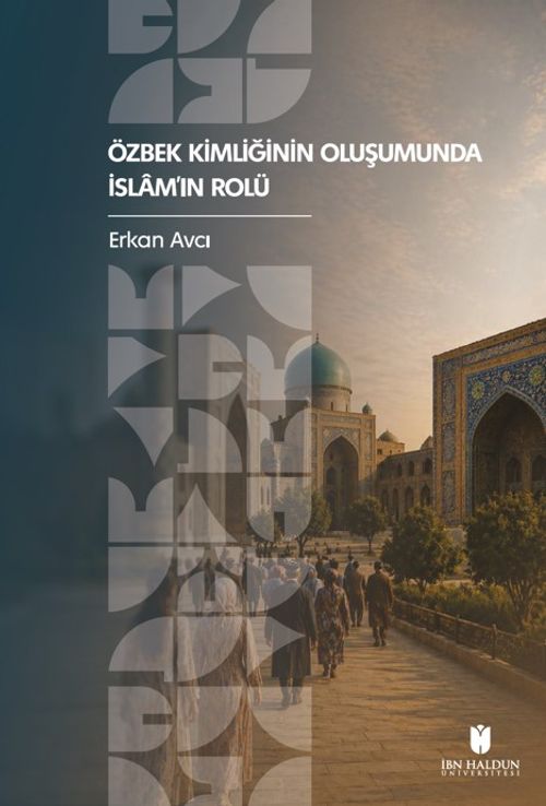Özbek Kimliğinin Oluşumunda İslam'ın Rolü