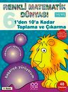 1'den 10'a Kadar Toplama ve &Ccedil;ıkarma / Renkli Matematik D&uuml;nyası 6