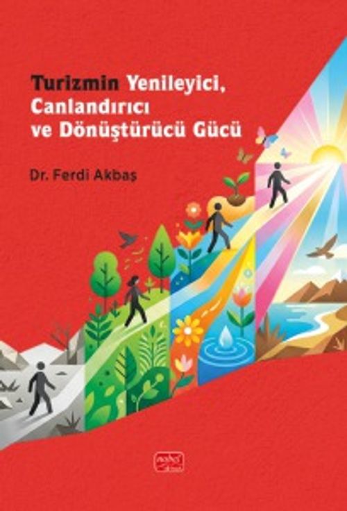 Turizmin Yenileyici, Canlandırıcı ve Dönüştürücü Gücü