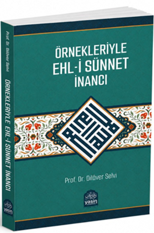 Örnekleriyle Ehli Sünnet İnancı