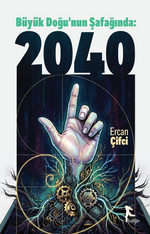 Büyük Doğu'nun Şafağında: 2040