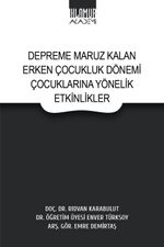 Depreme Maruz Kalan Erken Çocukluk Dönemi Çocuklarına Yönelik Etkinlikler
