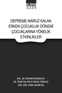 Depreme Maruz Kalan Erken Çocukluk Dönemi Çocuklarına Yönelik Etkinlikler