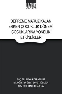 Depreme Maruz Kalan Erken Çocukluk Dönemi Çocuklarına Yönelik Etkinlikler