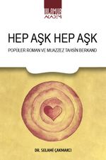 Hep Aşk Hep Aşk & Popüler Roman ve Muazzez Tahsin Berkand