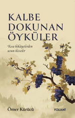 Kalbe Dokunan Öyküler & Kısa Hikayelerden Uzun  Hisseler