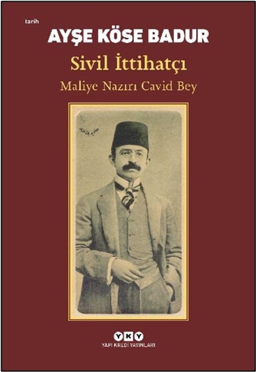 Sivil İttihatçı Maliye Nazırı Cavid Bey