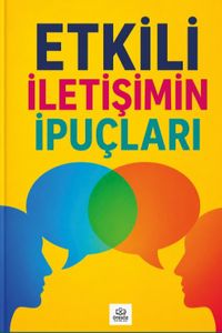 Etkili İletişimin İpuçları