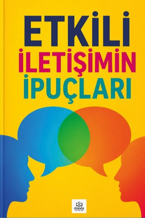 Etkili İletişimin İpuçları