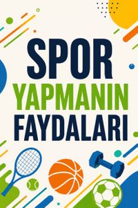 Spor Yapmanın Faydaları