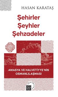 Şehirler Şeyhler Şehzadeler