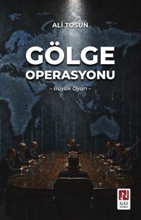 Gölge Operasyonu & Büyük Oyun