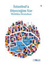 İstanbul'a Diyeceğim Var