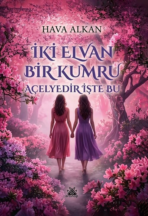 İki Elvan Bir Kumru Açelyedir İşte Bu