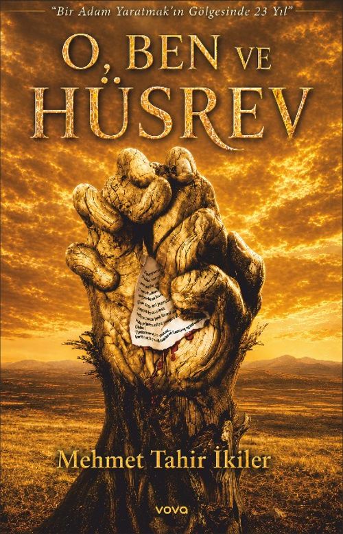 O, Ben ve Hüsrev