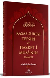 Kasas Suresi Tefsiri ve Hazreti Musanın Hayatı