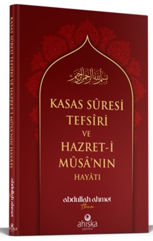 Kasas Suresi Tefsiri ve Hazreti Musanın Hayatı