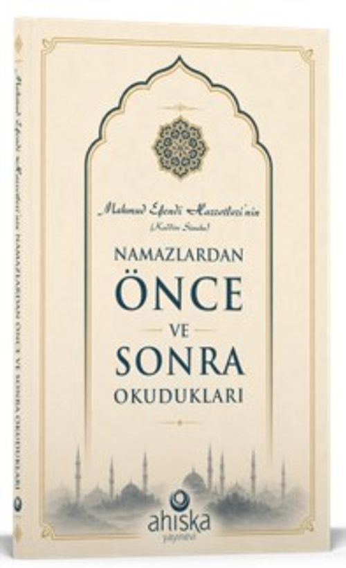 Mahmud Efendi Hazretlerinin Namazdan Önce ve Sonra Okudukları (Cep Boy)