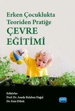 Erken Çocuklukta Teoriden Pratiğe Çevre Eğitimi