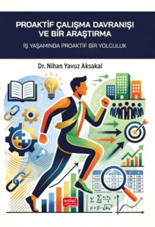Proaktif Çalışma Davranışı ve Bir Araştırma & İş Yaşamında Proaktif Bir Yolculuk