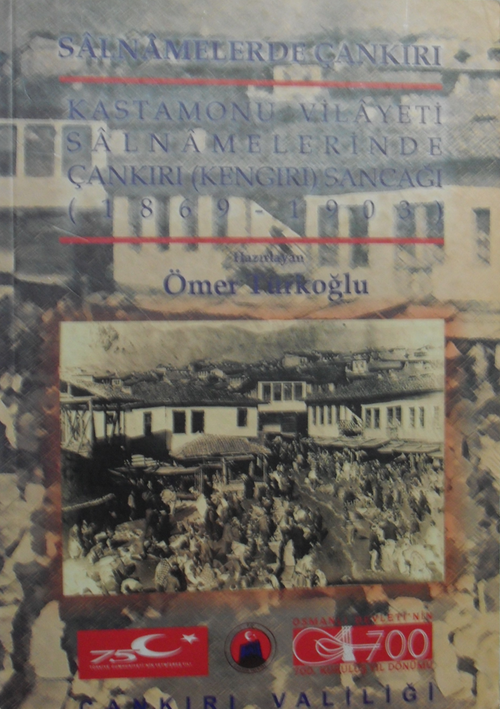 Salnamelerde Çankırı / Kastamonu Vilayeti Salnamelerinde Çankırı (Kengiri) Sancağı (1869-1903) / 14-A-31