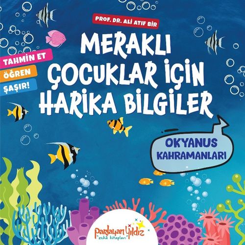 Meraklı Çocuklar İçin Harika Bilgiler / Okyanus Kahramanları