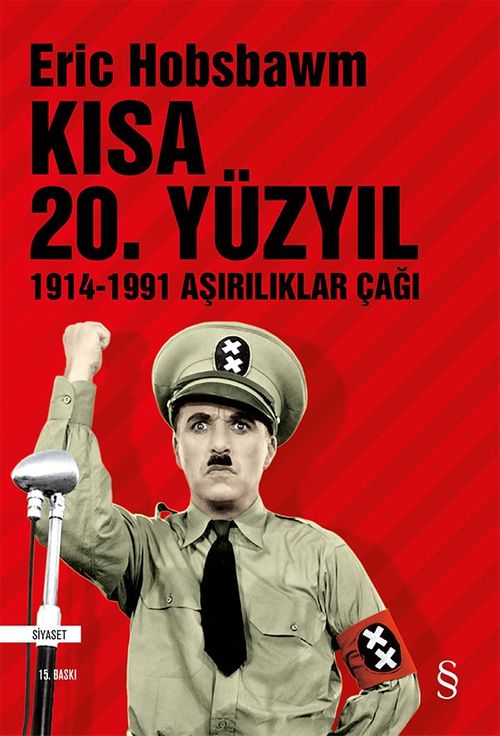 Kısa 20. Yüzyıl 1914-1991 Aşırılıklar Çağı