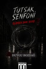 Tutsak Senfoni & Ölümden Daha Sessiz