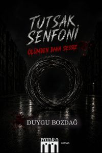 Tutsak Senfoni & Ölümden Daha Sessiz
