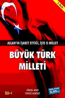 Büyük Türk Milleti & Allah'ın İşaret Ettiği İşte O Millet