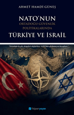 Nato'nun Ortadoğu Güvenlik Politikalarında Türkiye ve İsrail