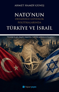 Nato'nun Ortadoğu Güvenlik Politikalarında Türkiye ve İsrail