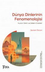 Dünya Dinlerinin Fenomenolojisi & Huston Smith ve Dinlerin Grameri